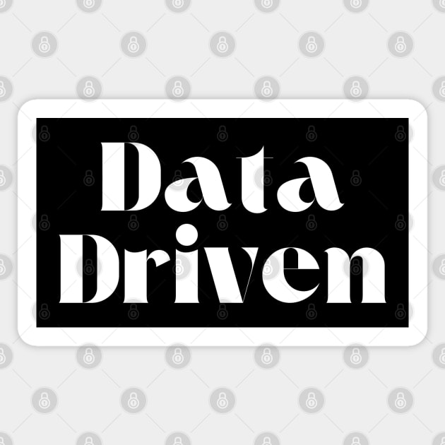 Data Driven Sticker by HobbyAndArt